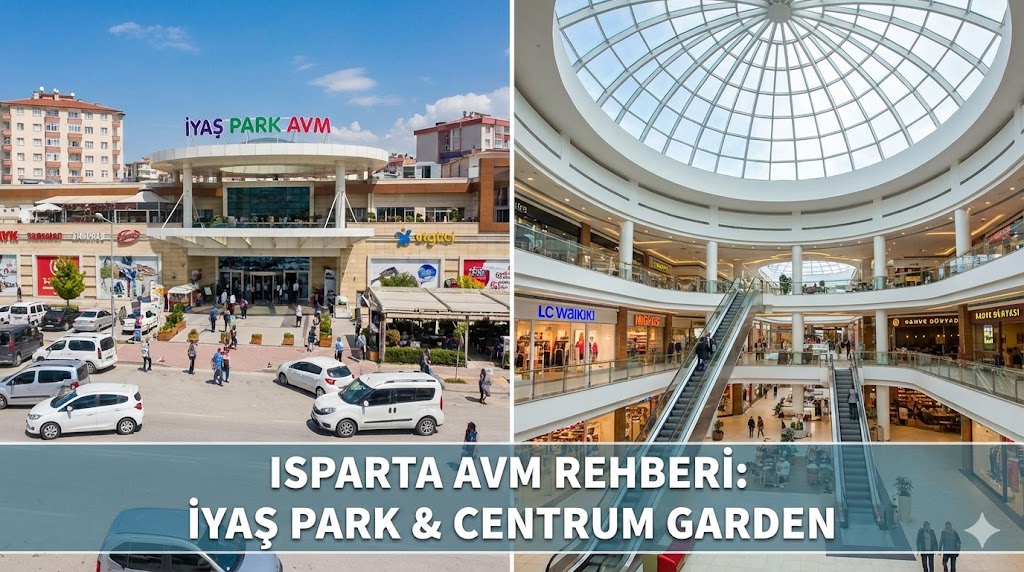 Isparta AVM Rehberi: IYAŞ Park ve Centrum Garden Mağazaları